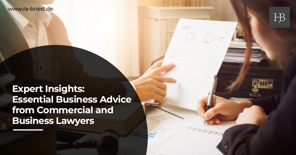 Essential Business Advice from Commercial and Business Lawyers