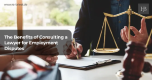 The Benefits of Consulting a Lawyer for Employment Disputes