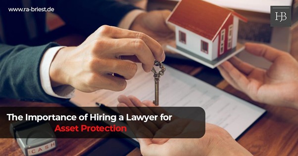 The Importance Of Hiring A Lawyer For Asset Protection